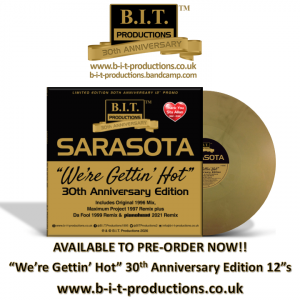 1 BIT30-4 Sarasota "We're Gettin' Hot" 30th Anniversary Edition GOLD VINYL Limited Edition Promo PRE-ORDER