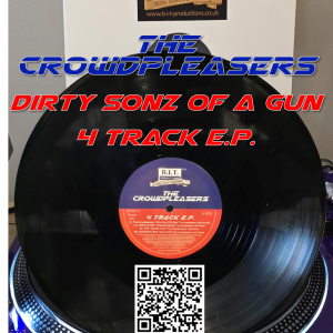 1 BIT25-12 The Crowdpleasers "Dirty Sonz Of A Gun 4 TRACK E.P."